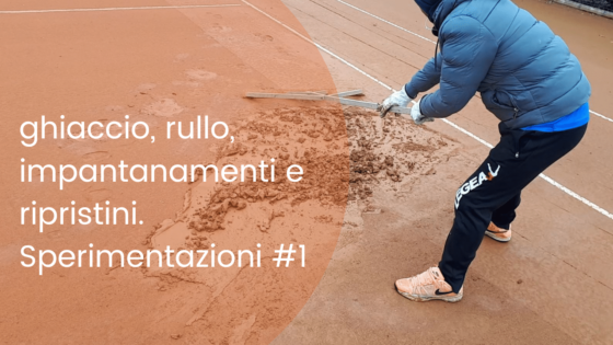 Sperimentare con la terra rossa #1. Rullo, impantanamento e ripristino del danno recato al campo.