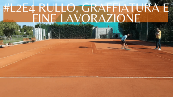 #L2E4 Prima rullata, graffiatura e ultima aggiunta del sottomanto. Manutenzione straordinaria