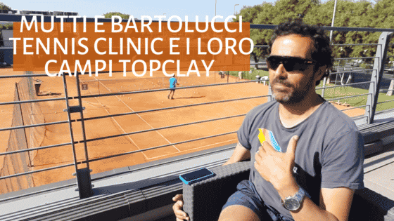 Accademia Tennis e campi TopClay della “Mutti e Bartolucci Tennis Clinic”